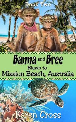 Cover of Banna and Bree Blown to Mission Beach, Australia