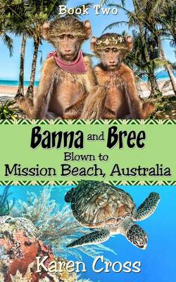 Book cover for Banna and Bree Blown to Mission Beach, Australia