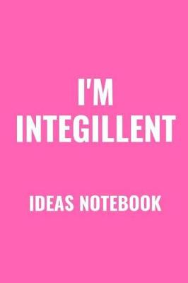 Book cover for I'm Integillent