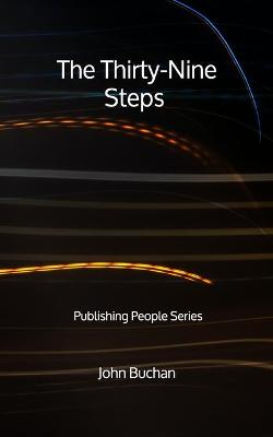Book cover for The Thirty-Nine Steps - Publishing People Series