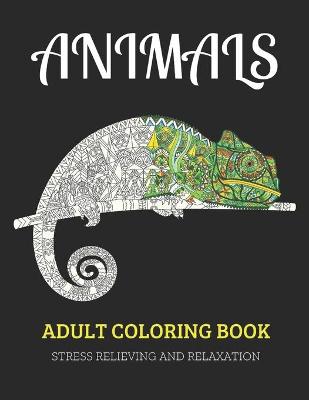 Book cover for Animals Adult Coloring Book Stress Relieving and Relaxation