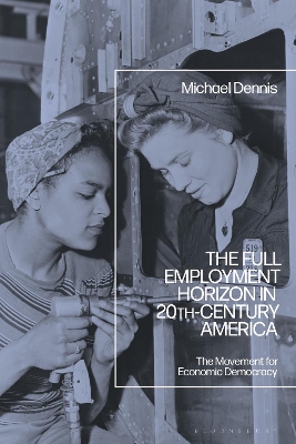 Book cover for The Full Employment Horizon in 20th-Century America