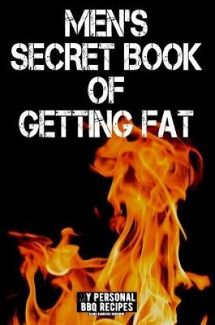 Cover of Men's Secret Book of Getting Fat