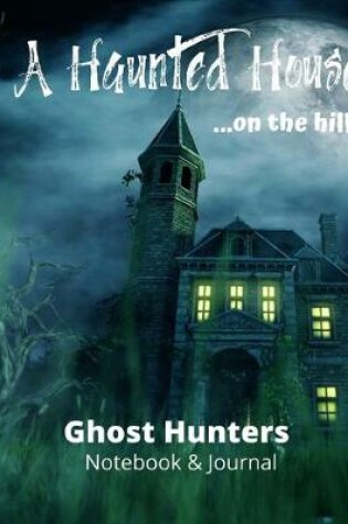 Cover of A Haunted House on the Hill