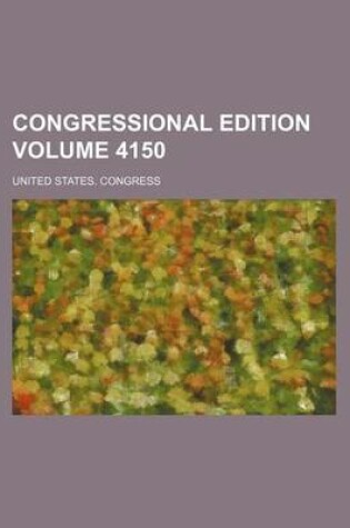 Cover of Congressional Edition Volume 4150