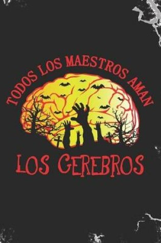 Cover of todos los maestros aman los cerebros