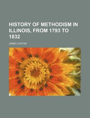 Book cover for History of Methodism in Illinois, from 1793 to 1832