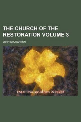 Cover of The Church of the Restoration Volume 3