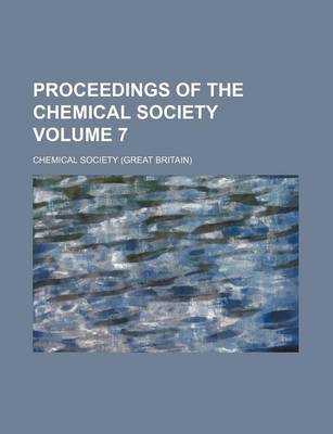 Book cover for Proceedings of the Chemical Society Volume 7