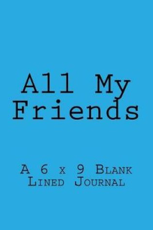 Cover of All My Friends