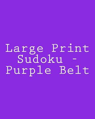 Book cover for Large Print Sudoku - Purple Belt