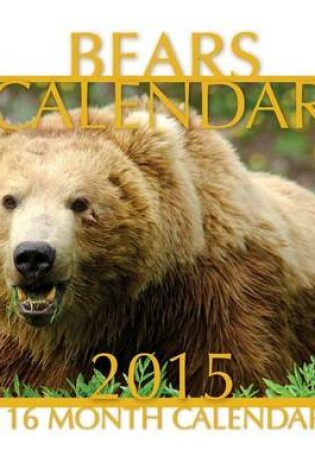 Cover of Bears Calendar 2015