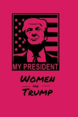 Cover of My President Women for Trump