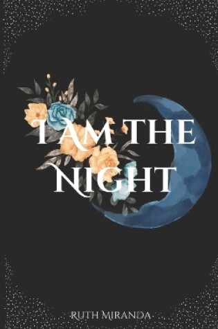 Cover of I Am the Night