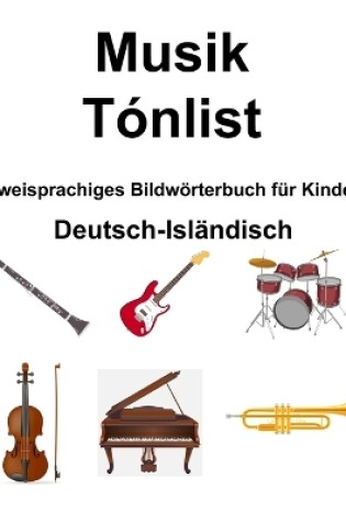 Cover of Deutsch-Isländisch Musik / Tónlist Zweisprachiges Bildwörterbuch für Kinder