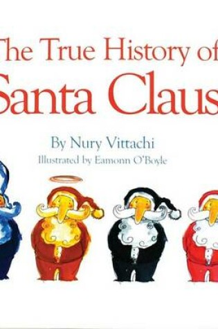 Cover of The True History of Santa Claus