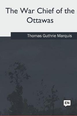 Book cover for The War Chief of the Ottawas