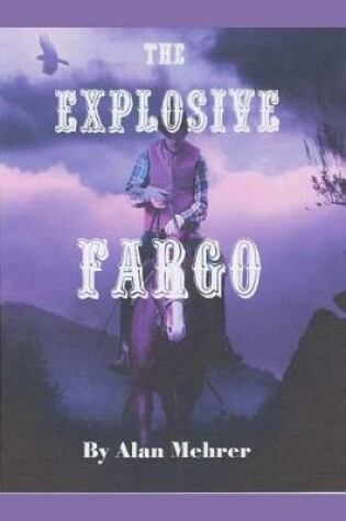 Cover of The Explosive Fargo