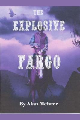 Book cover for The Explosive Fargo