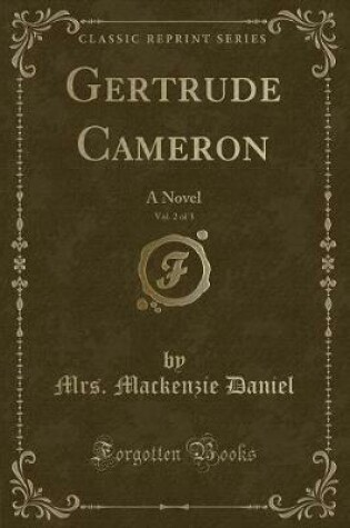 Cover of Gertrude Cameron, Vol. 2 of 3