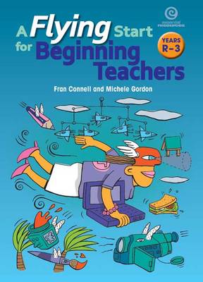 Book cover for A Flying Start for Beginning Teachers Bk 1 (Ys 1-4)