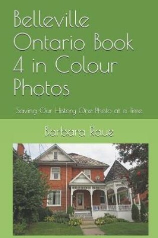 Cover of Belleville Ontario Book 4 in Colour Photos