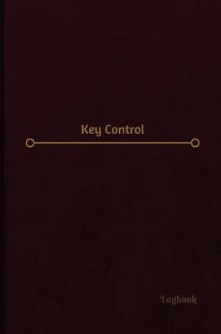 Cover of Key Control Log (Logbook, Journal - 120 pages, 6 x 9 inches)