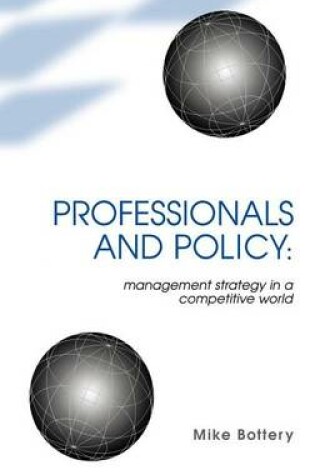 Cover of Professionals and Policy: Management Strategy in a Competitive World