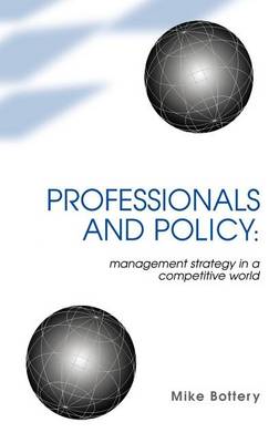 Book cover for Professionals and Policy: Management Strategy in a Competitive World