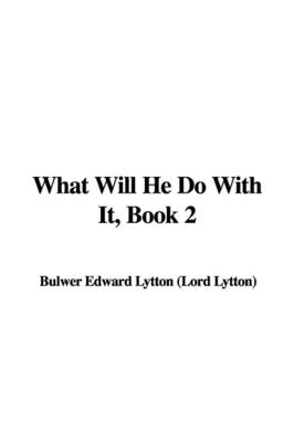 Book cover for What Will He Do with It, Book 2