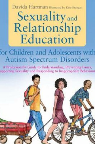 Cover of Sexuality and Relationship Education for Children and Adolescents with Autism Spectrum Disorders