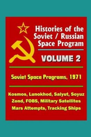 Cover of Histories of the Soviet / Russian Space Program - Volume 2