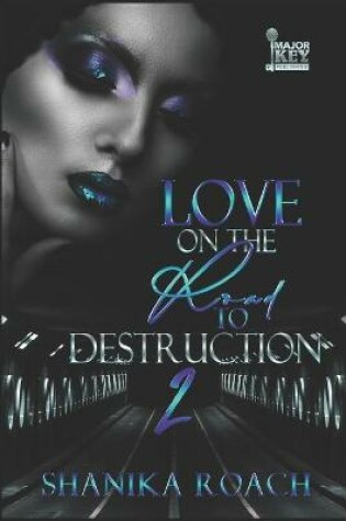 Cover of Love On The Road To Destruction 2