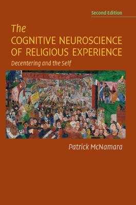 Book cover for The Cognitive Neuroscience of Religious Experience