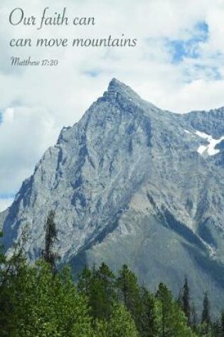 Cover of Our Faith Can Move Mountains Matthew 17