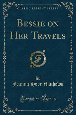 Book cover for Bessie on Her Travels (Classic Reprint)