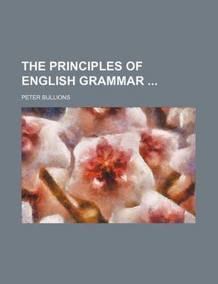 Book cover for The Principles of English Grammar