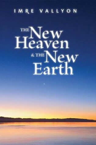 Cover of The New Heaven & the New Earth