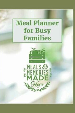 Cover of 52 Week Meal Planner for Busy Families