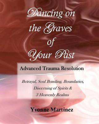 Book cover for Dancing on the Graves of Your Past