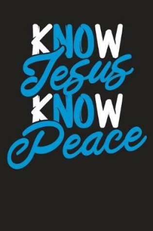 Cover of Know Jesus Know Peace