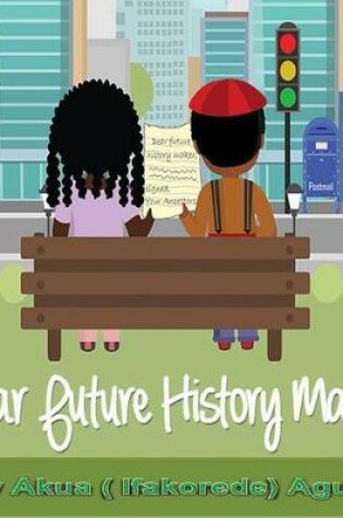 Cover of Dear Future History Maker