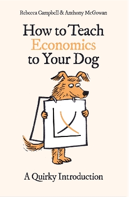 Book cover for How to Teach Economics to Your Dog