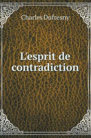Cover of L'esprit de contradiction