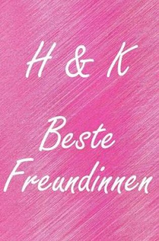 Cover of H & K. Beste Freundinnen