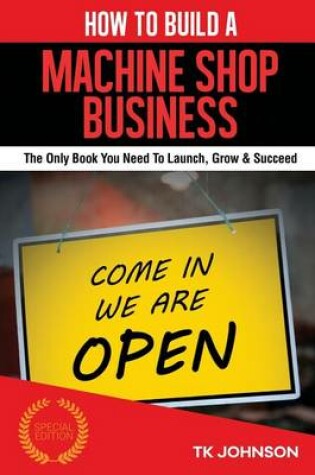 Cover of How to Build a Machine Shop Business (Special Edition)