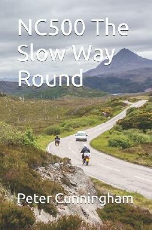 Cover of NC500 The Slow Way Round