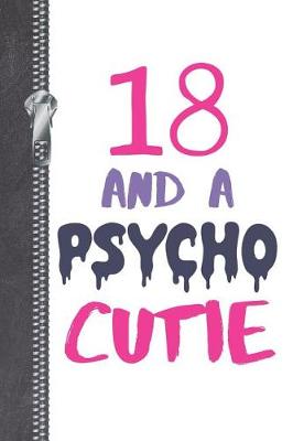 Cover of 18 And A Psycho Cutie