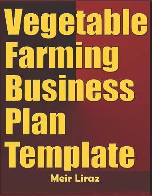 Book cover for Vegetable Farming Business Plan Template