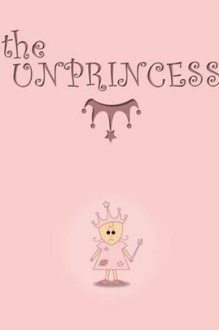 Cover of The Unprincess